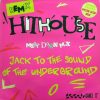 Hithouse – Jack To The Sound Of The Underground (Peter Acid Mix)