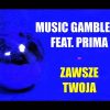 Music Gamblers Feat. Prima – Zawsze Twoja Polish Power Dance/Eurodance 1996