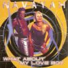 Navayah – What About My Love Boy (Radio Bounce) :)