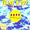 Tears n Joy – Take My Life (Ragga Version) (1995)