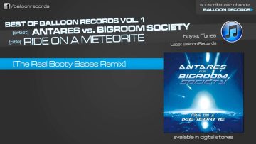 Antares vs. Bigroom Society – Ride On A Meteorite (The Real Booty Babes Remix)