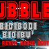 Bubbles Bidibodi Bidibu 2007 Remix Radio Edit