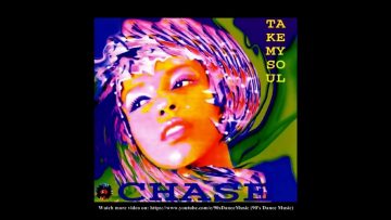 Chase – Take My Soul (Airplay) (90s Dance Music) ✅
