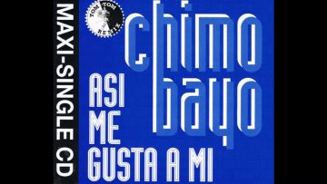 CHIMO BAYO – Así Me Gusta A Mi (Esta Si, Esta No) (Tom Tom Remix) [1991]