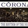Corona – The Rhythm Of The Night (Original Extended version)