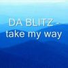 Da BLITZ – Take my way