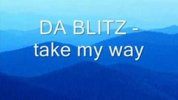Da BLITZ – Take my way