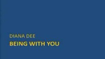 Diana Dee – Being with you