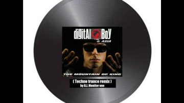 Digital Boy – The Mountain of King (techno trance remix) by Dj Monitor One