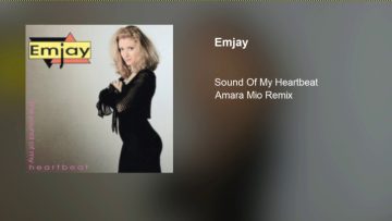 Emjay – Sound Of My Heartbeat (Amara Mio Remix)