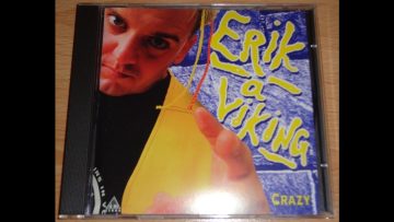 ERIK A VIKING – CRAZY BABY (ALBUM VERSION) (℗1995)