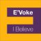 Evoke – I Believe (Tall Paul Mix)