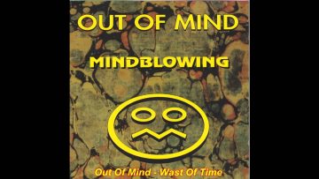 Out Of Mind – Waste Of Time