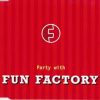03. Fun Factory – Party With Fun Factory (Cool Party Mix)