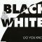Black and White – Do You Know (1994)