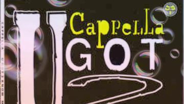 Cappella – U Got 2 Know (4 AM Ultimate Mix)