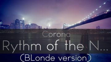 Corona – Rhythm Of The Night (Blonde Version)