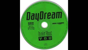 Daydream – Thinkin About You (Dance Mix)