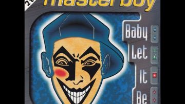 Masterboy – Baby Let It Be (Original Maxi)