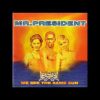 Mr President – Side to Side (We see the same sun)