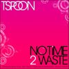 No Time 2 Waste (Spic and Span Mix)