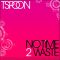 No Time 2 Waste (Spic and Span Mix)