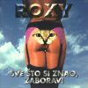 Roxy – Dali Opet Lažeš (1995)