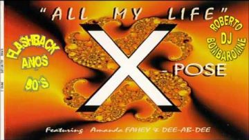 X-Pose Feat. Amanda Fahey and Dee-Ab-Dee – All My Life (Rap Attack) (CD) (P) 1995