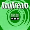 Daydream – Thinkin About You