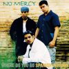 No Mercy – Where do you go (Original spanish version)
