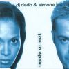 SIMONE JAY and DJ DADO – READY OR NOT (Winter 1998-99)