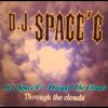 DJ SpaceC – Through The Clouds (FM Edit)
