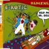 E-Rotic – Help Me Dr Dick (First Aid Remix) 1996