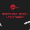 Haddaway – Shout (Lyric Video)