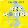 KEY MOTION – No chance (extended club mix)