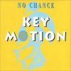 Key Motion – No Chance (Radio Mix)