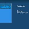 Paul London – One Night (Hard Harbour Mix)