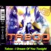 Taboo – I Dream Of You Tonight (X-Tatic Rave-Dreams Remix)