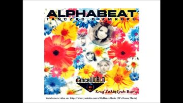 Alphabeat – Kraj Zaklętych Barw (Video Mix) (90s Dance Music)