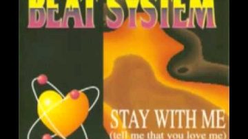 Beat System – Stay With Me (Radio – Video mix) 1995