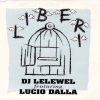 DJ Lelewel Feat Lucio Dalla – Liberi (Black Box Rmx)