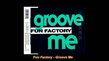 Fun Factory – Groove Me (Club Groove)