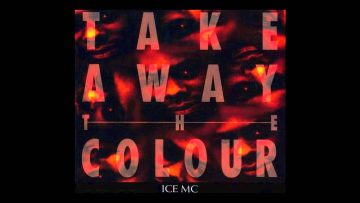 Ice MC – take away the colour (HF Mix) [1993]
