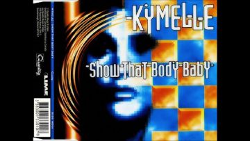 KYMELLE – SHOW THAT BODY BABY (Extended) (Dance 1995)