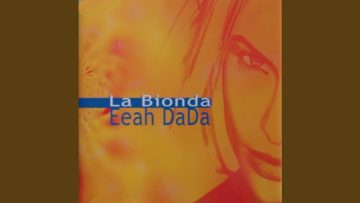La Bionda – Eeah Dada – New House Version (Exclusive)