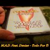 M.A.D. Feat. Denise – Todo Por Ti (Spanish Hot Mix)