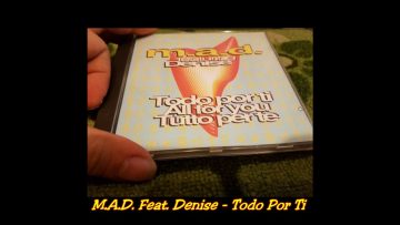 M.A.D. Feat. Denise – Todo Por Ti (Spanish Hot Mix)