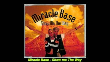 Miracle Base – Show Me The Way (Extended Mix)