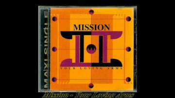 Mission – Your Loving Arms (Club Mix)