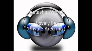 Natasha Wright – Lovely lie (Private Area mix)